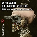 David Garfit - The Trouble With This Jonny Cade Remix