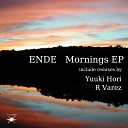 Ende - Mornings Original Mix