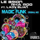 Le Brion Rha Roo and Lady Elian - Magic Funk Original Mix