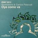 Pomodoro Carlos Pascual - Oye Como Va Original Mix