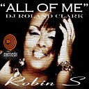 DJ Roland Clark feat Robin S - All Of Me Swift Of DJN Project Slikk Timm…