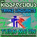 Tranz Linquants - Turn Me On Alternative Mix