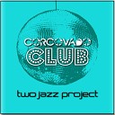 Two Jazz Project - Corcovado Club Part One