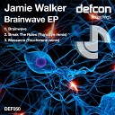 Jamie Walker - Brainwave Original Mix