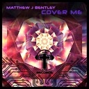 Matthew J Bentley feat Jenny Fernandez - Cover Me Jon Fast Remix