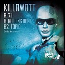 Killawatt - 71 Original Mix