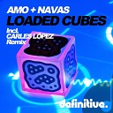 David Amo Julio Navas - Loaded Cubes Carles L pez Remix