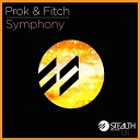 Prok Fitch - Symphony Original Mix