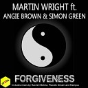 Martin Wright feat Angie Brown Simon Green - Forgiveness Original Mix