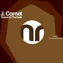 J Cornet - Groove On The Castle Original Mix