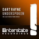 Dart Rayne - Underspoken Original Mix