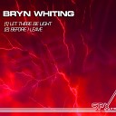 Bryn Whiting - Before I Leave Original Mix