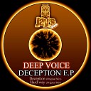 Deep Voice - Deception Original Mix