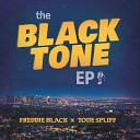 Freddie Black Tone Spliff - Real Life