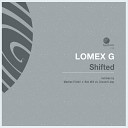 Lomex G - Shifted Ben Mill vs Ground Loop Remix