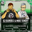 Salif Keita Martin Solveig - Madan Dj Ramirez Mike Temoff Remix