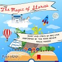 The Make Believe Magic Makers feat Lukas Magallano Jon Philippe Go Alejandro Rivera Aria Ortega Patricia Valdez Ong Lis… - The Magic of Stories