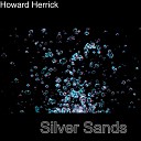 Howard Herrick - Silver Sands