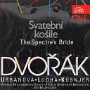 Prague Symphony Orchestra Ji B lohl vek - The Spectre s Bride Op 69 B 135 Introduzione