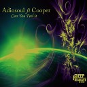 Adiosoul feat Cooper - Can You Feel It Original Mix
