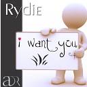 Rydie - I Want You Original Mix