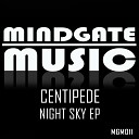 Centipede UK - Night Sky Original Mix