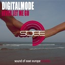 DigitalMode - Let Me Go Original Mix