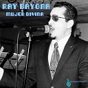 Ray Bayona - Mujer Divina