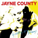 Jayne County - If You Don t Want To Fuck F Off