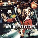 Patric Carlson Bluebirds The Bluebirds - Big Boss Dan