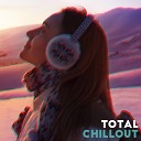 Total Chillout Music Club Minimal Lounge Tropical Chill… - Infinity Chill Out