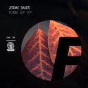 Jerome Baker - Turn Up Original Mix