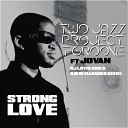 Two Jazz Project T Groove feat Jovan - The More I Do Dj Lovis Grilo David Marques…