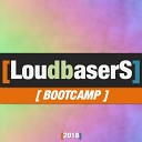 LoudbaserS - Bootcamp Original Mix