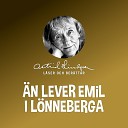 Astrid Lindgren - N r Emil gjorde en bravad s att hela L nneberga jublade och alla hans hyss blev gl mda och f rl tna Del…