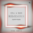 Zell Nard Адлер Коцба - Remember Yuza Remix