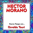 Osvaldo Touri Hector Morano - Integral