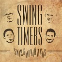 Swing Timers - What Can I Say After I Say I m Sorry
