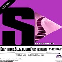 Deep Trunk Slezz UlteeM8 feat RasVadah - The Way Vocal Mix