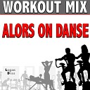 Logan Dias - Alors on Danse Workout Mix