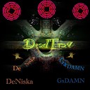 DeNiska GxDAMN - Dead Traя