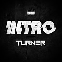 Turner - Intro