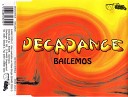 Decadance - 04 Bailemos Instrumental Mix