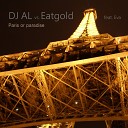 DJ AL Eatgold feat Eva - Paris or Paradise