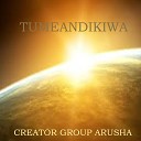 Creators Group Arusha - We Praise You Lord