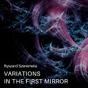 Ryszard Szeremeta - Variations In The First Mirror