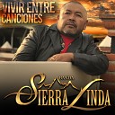 Banda Sierra Linda - Por Siempre Lalo Mora El Rey de Mil Coronas Ni Nada la Quiero Amor a la Ligera En…