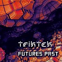 TriKTEK - Futures Past