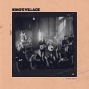 King's Village - Earth Will Be Filled (Live)