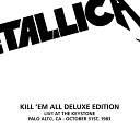Metallica - Jump In The Fire Live At The Keystone Palo Alto CA October 31st…